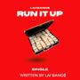 Run It Up (Explicit)