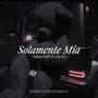 Solamente Mia (feat. Clav 612)