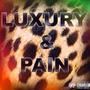 LUXURY & PAIN (Explicit)