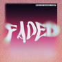 Faded (feat. DIANEKS & RAW EAST) [Explicit]