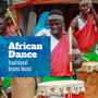 African Dance: Traditional Drums Music