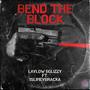 Bend The Block (Explicit)