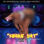 SHAKE DAT (feat. HIGHYELLA) [Explicit]