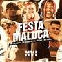 Festa Maluca (Explicit)