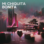 Mi Chiquita Bonita (Explicit)