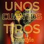 Unos Cuantos Tiros (Freestyle) (feat. Wendelsound) [Explicit]