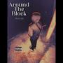 Around The Block (Explicit)