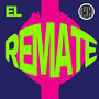 El Remate (Explicit)