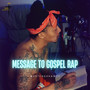 Message to Gospel Rap