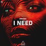 I Need