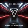 START THE MASCHINE
