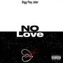 No Love (Explicit)