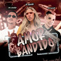 amor bandido (Explicit)