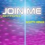 Join Me (Scotty Remix)