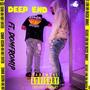 Deep end (feat. DomfromLp) [Explicit]