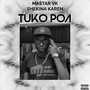 Tuko Poa (Explicit)