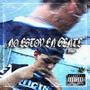 NO ESTOY EN GENTE (Explicit)