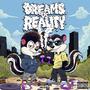 DREAMS VS. REALITY (Explicit)