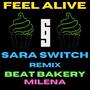 Feel Alive (Sara Switch Remix)