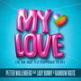 My Love (is the way it's supposed to be) - Petter Wallenberg (feat. Lady Bunny & Rainbow Riots Uganda)