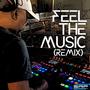 Feel the Music (Remix)