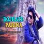 Bojhate Parina