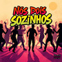 Nós Dois Sozinhos (Explicit)