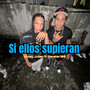 SI ELLOS SUPIERAN