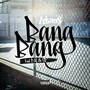 Bang Bang (Explicit)