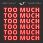 Too Much (Explicit)