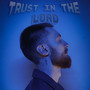 Trust in the Lord