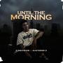 Until the morning (feat. Austeenn E)