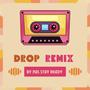 Drop Remix (Explicit)