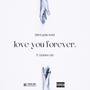 love you forever. (feat. Golden Girl) [Explicit]