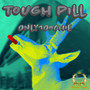 Tough Pill (Explicit)