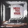 Mess You Made