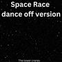 Space Race dance off version