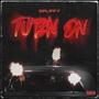 Turn On (Explicit)