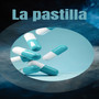 La Pastilla (Car Audio) [Explicit]