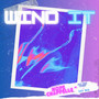 Wind It (Explicit)