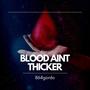 Blood Aint Thicker (Explicit)