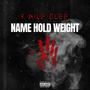 Name Hold Weight 5 (Explicit)