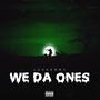 We Da Ones (Explicit)