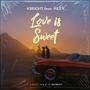 Love is Sweet (feat. Rilex)