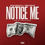 Notice Me (feat. 180 Cruz) [Explicit]