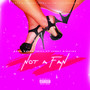 Not a Fan (Explicit)