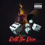 Roll The Dice (Explicit)
