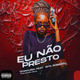 Eu Não Presto (Explicit)