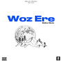 Woz Ere (Explicit)