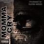 Momma Cry (Explicit)